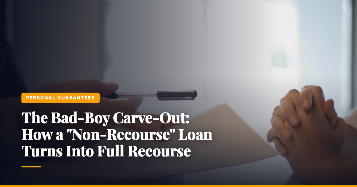 The Bad-Boy Carve-Out: How a "Non-Recourse" Loan Turns Into Full Recourse — The Ledger by MidBank