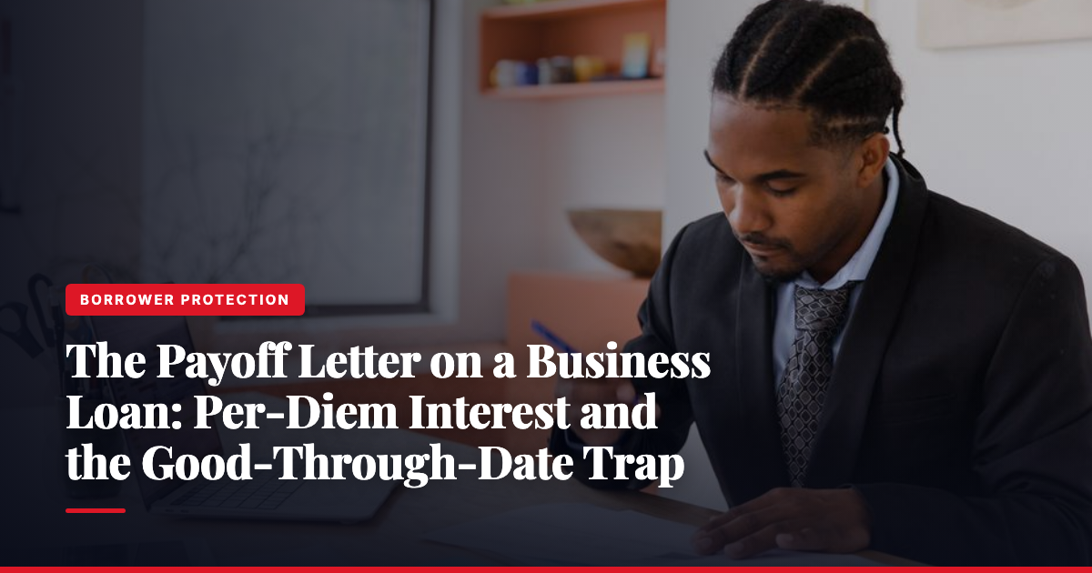 The Payoff Letter on a Business Loan: Per-Diem Interest and the Good-Through-Date Trap — The Ledger by MidBank