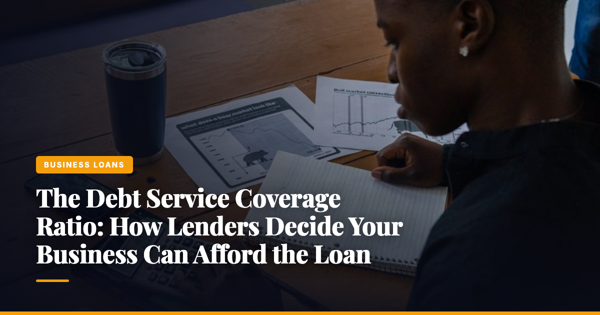 The Debt Service Coverage Ratio: How Lenders Decide Your Business Can Afford the Loan — The Ledger by MidBank