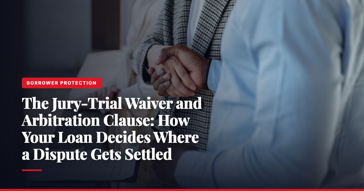 The Jury-Trial Waiver and Arbitration Clause: How Your Loan Decides Where a Dispute Gets Settled — The Ledger by MidBank