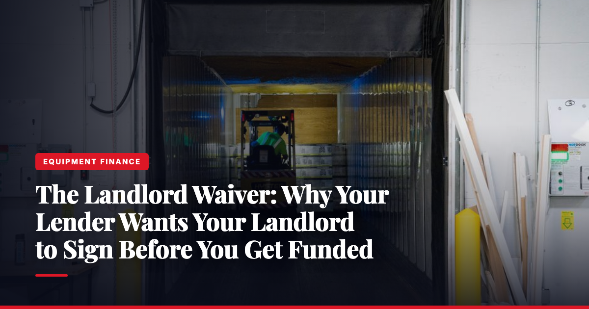 The Landlord Waiver: Why Your Lender Wants Your Landlord to Sign Before You Get Funded — The Ledger by MidBank