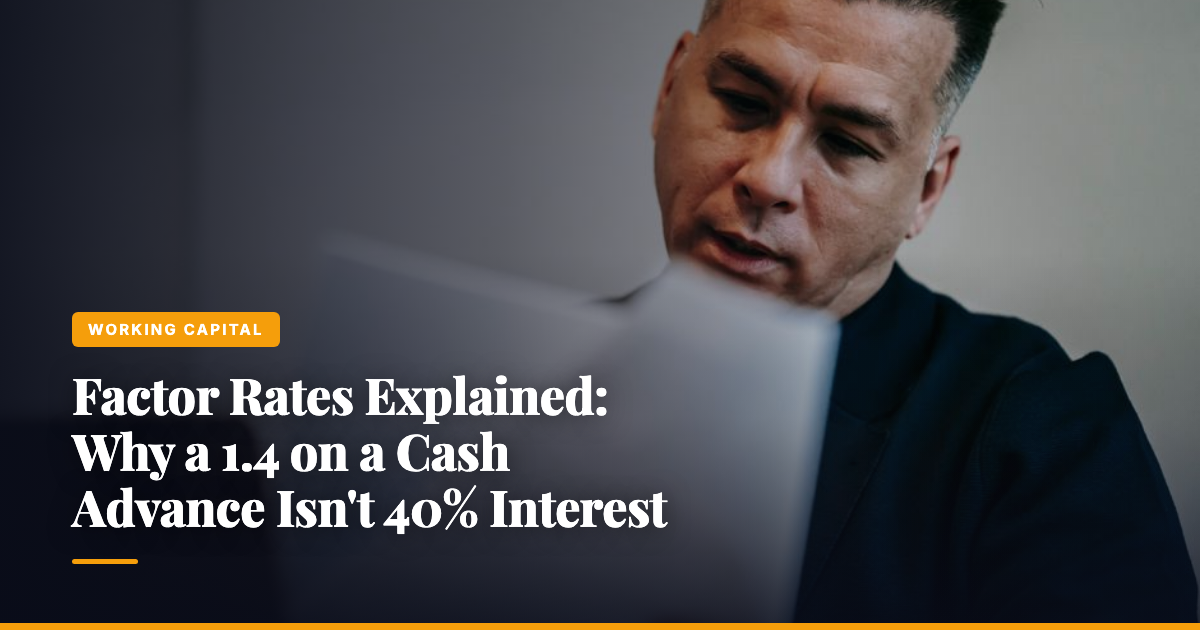 Factor Rates Explained: Why a 1.4 on a Cash Advance Isn't 40% Interest — The Ledger by MidBank