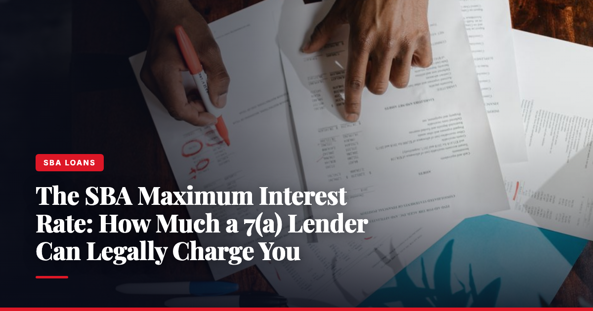 The SBA Maximum Interest Rate: How Much a 7(a) Lender Can Legally Charge You — The Ledger by MidBank