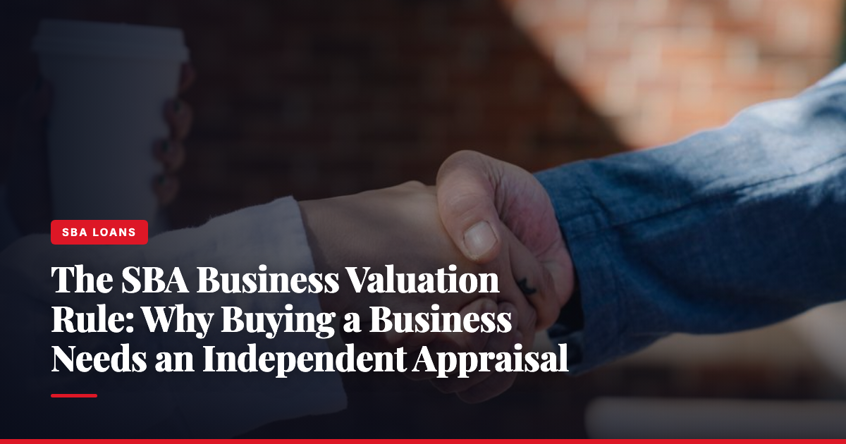 The SBA Business Valuation Rule: Why Buying a Business Needs an Independent Appraisal — The Ledger by MidBank