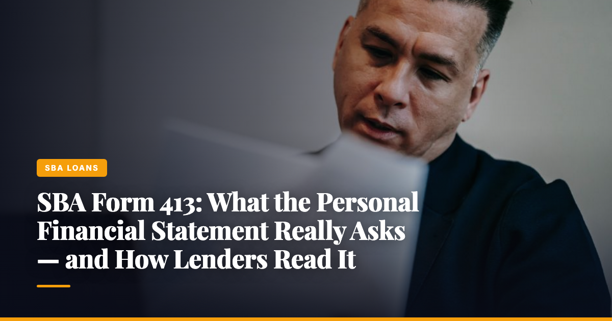 SBA Form 413: What the Personal Financial Statement Really Asks — and How Lenders Read It — The Ledger by MidBank