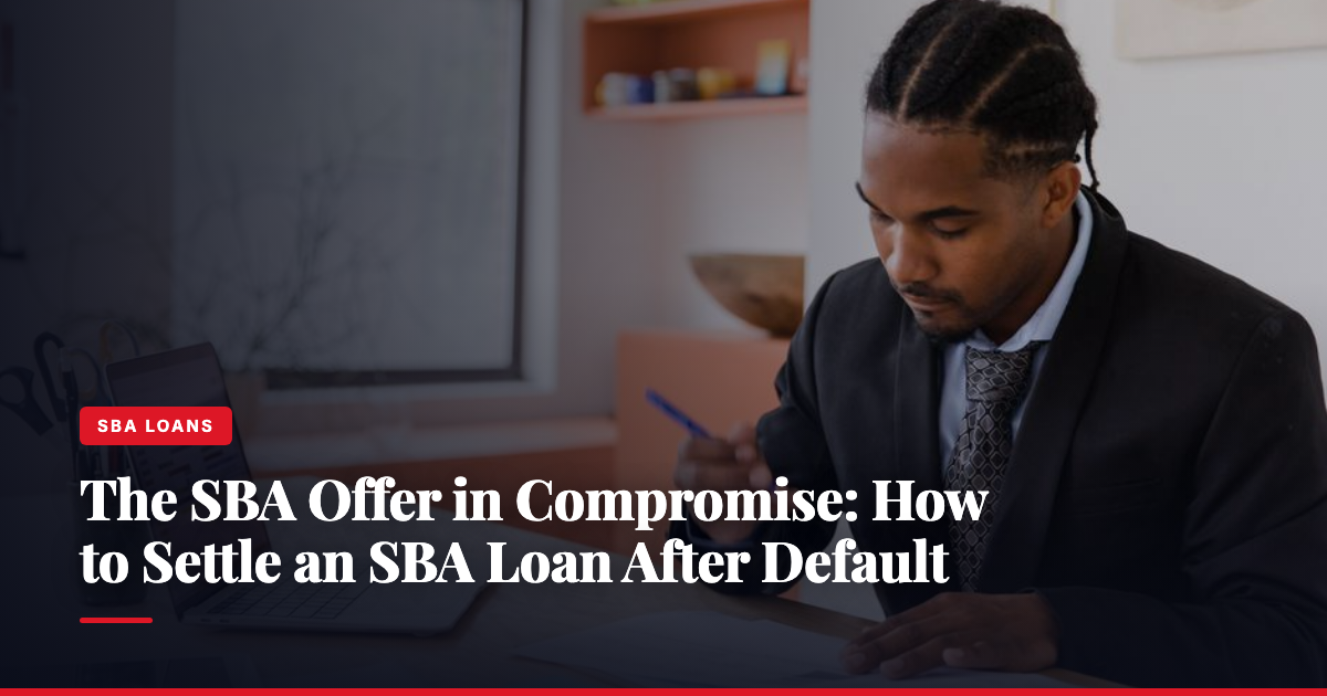 The SBA Offer in Compromise: How to Settle an SBA Loan After Default — The Ledger by MidBank