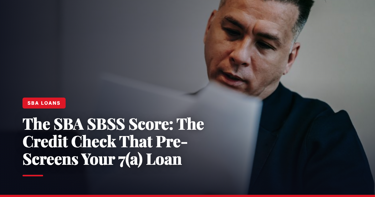 The SBA SBSS Score: The Credit Check That Pre-Screens Your 7(a) Loan — The Ledger by MidBank