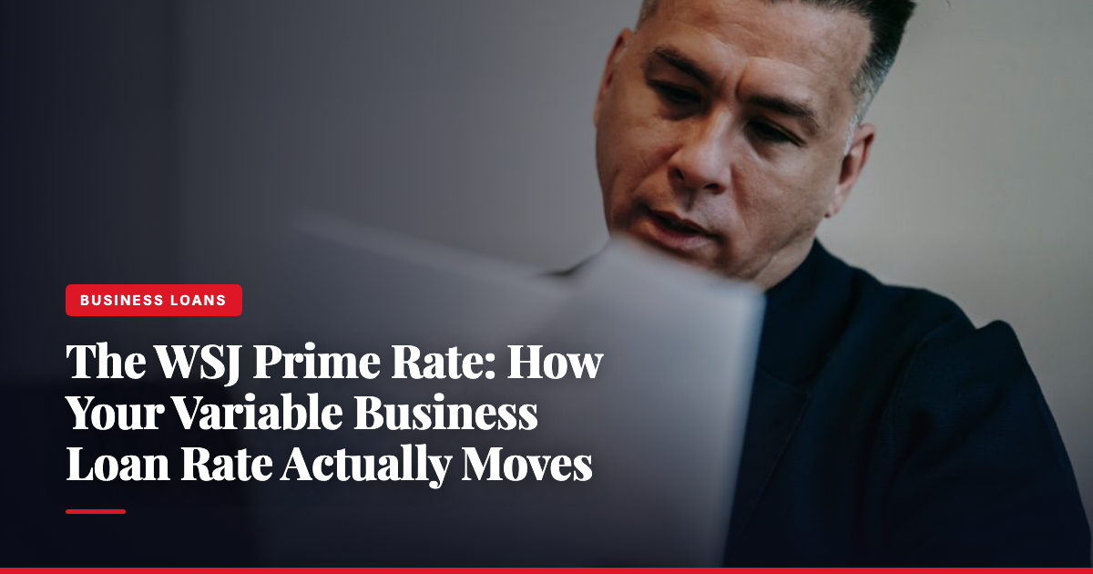 The WSJ Prime Rate: How Your Variable Business Loan Rate Actually Moves — The Ledger by MidBank